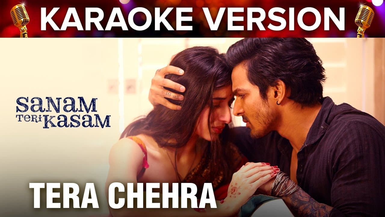 Tera Chehra | Karaoke Version | Sanam Teri Kasam | Harshvardhan Rane & Mawra Hocane
