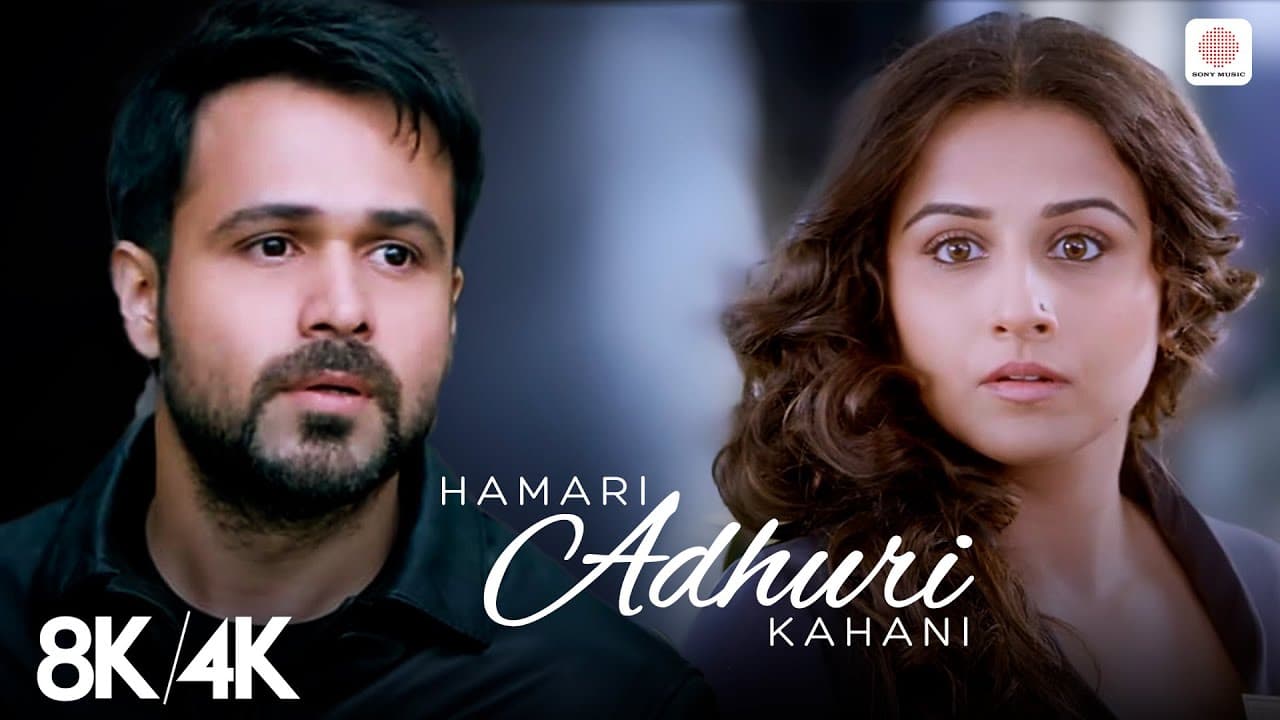 Hamari Adhuri Kahani - 8K/4K Music Video | Arjit Singh | Emraan Hashmi, Vidya Balan | Jeet Gannguli