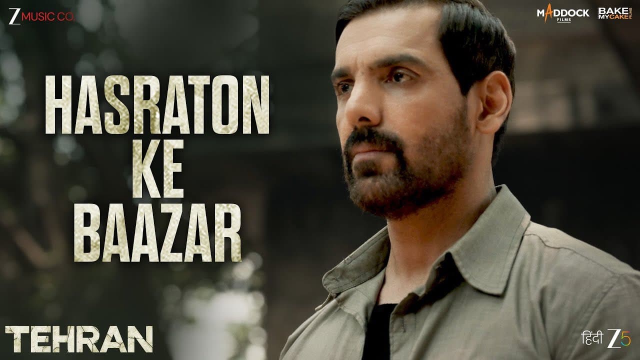 Hasraton Ke Baazar - Tehran | John Abraham, Neeru Bajwa, Madhurima | Dhruv G, Niranjan M, Ishitta A