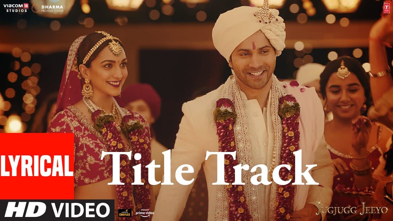JugJugg Jeeyo (Lyrical) - Title Track | Varun D, Kiara A | Swati Sharma| Bhushan Kumar