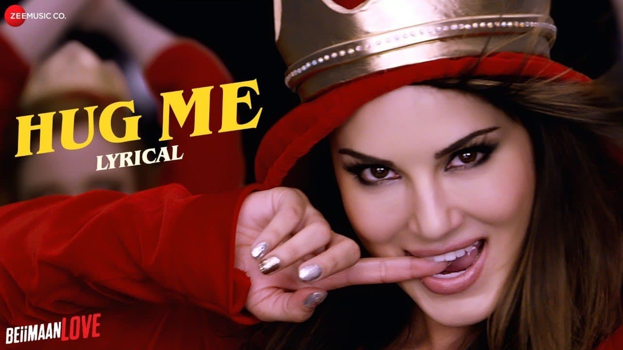 Hug Me - Lyrical | Beiimaan Love | Sunny Leone & Rajniesh Duggall | Kanika Kapoor & Raghav Sachar