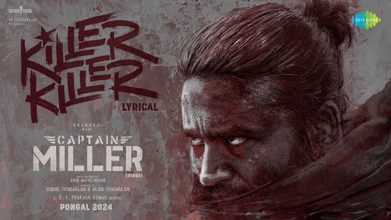Killer Killer - Lyrical | Captain Miller (Hindi) | Dhanush | GV Prakash | Arun Matheswaran