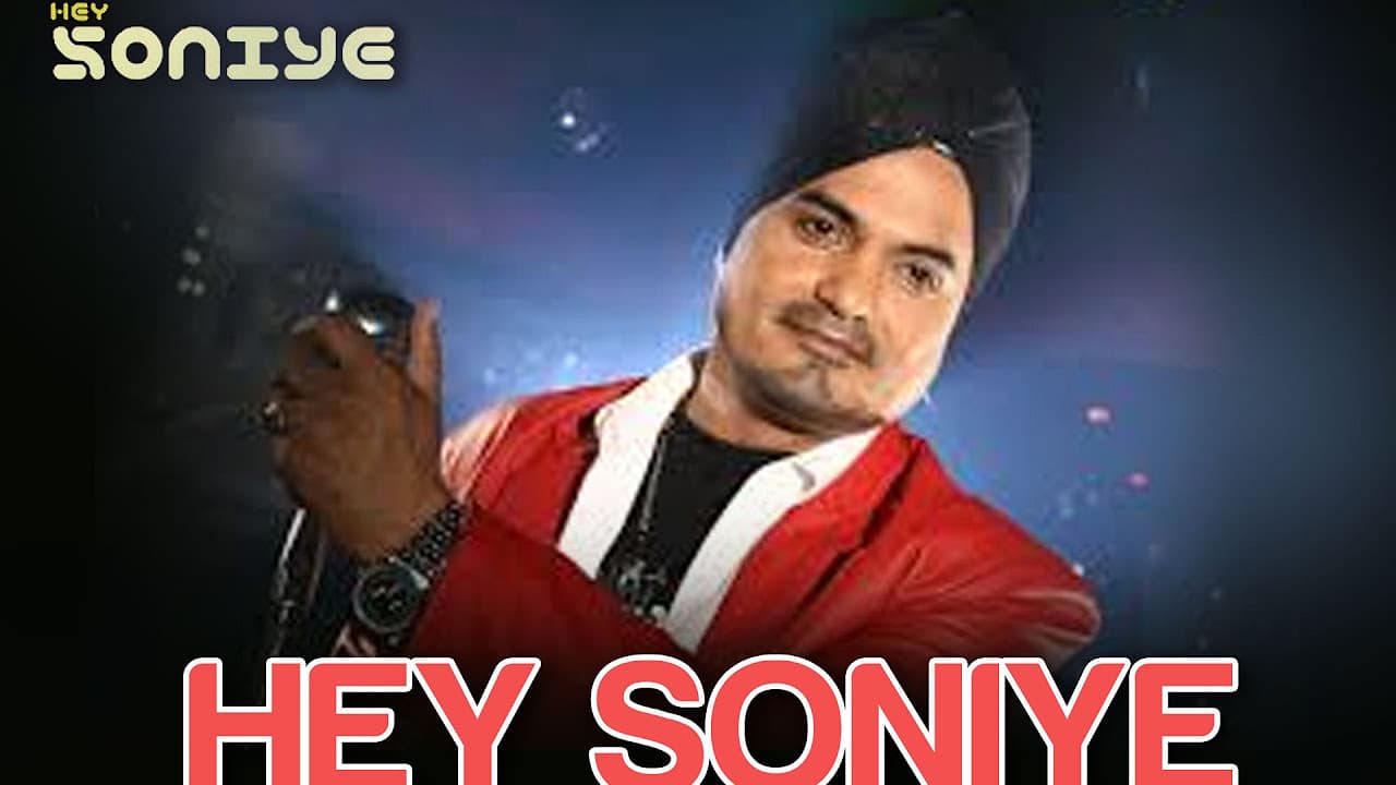 Hey Soniye - Hey Soniye | Neeru Bajwa | Silinder Pardesi & Feat. Rishi Rich, Veronica & Juggy D