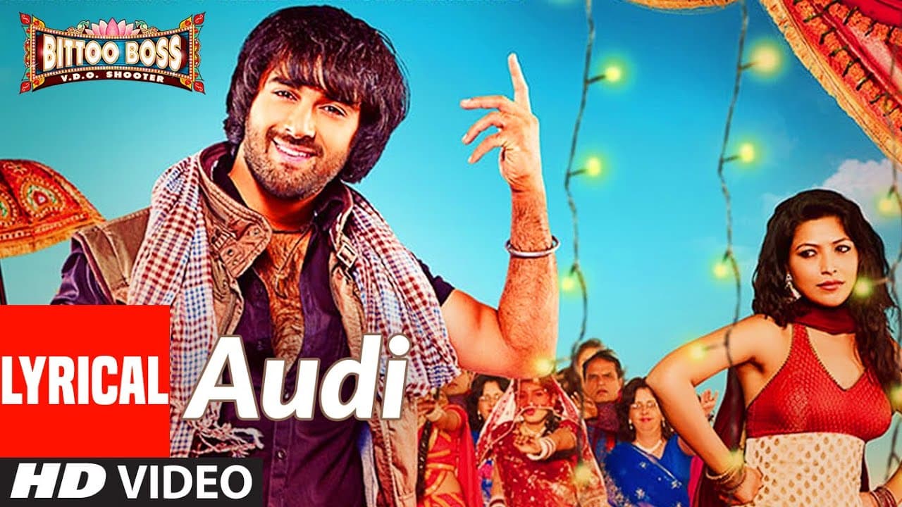 Lyrical: Audi | Bittoo Boss | Pulkit Samrat, Amita Pathak Kumaar | Raghav Sachar