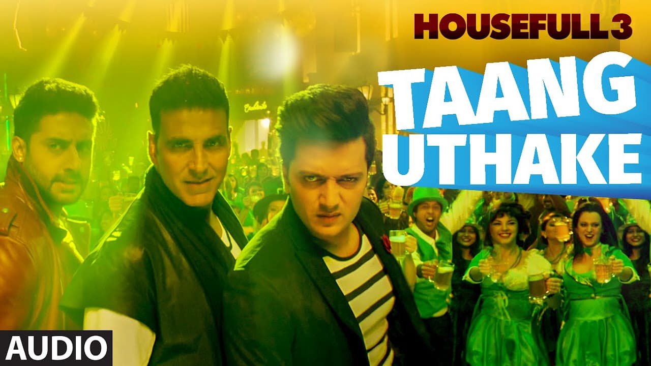 Taang Uthake Full Song (AUDIO)  | HOUSEFULL 3 | T-SERIES