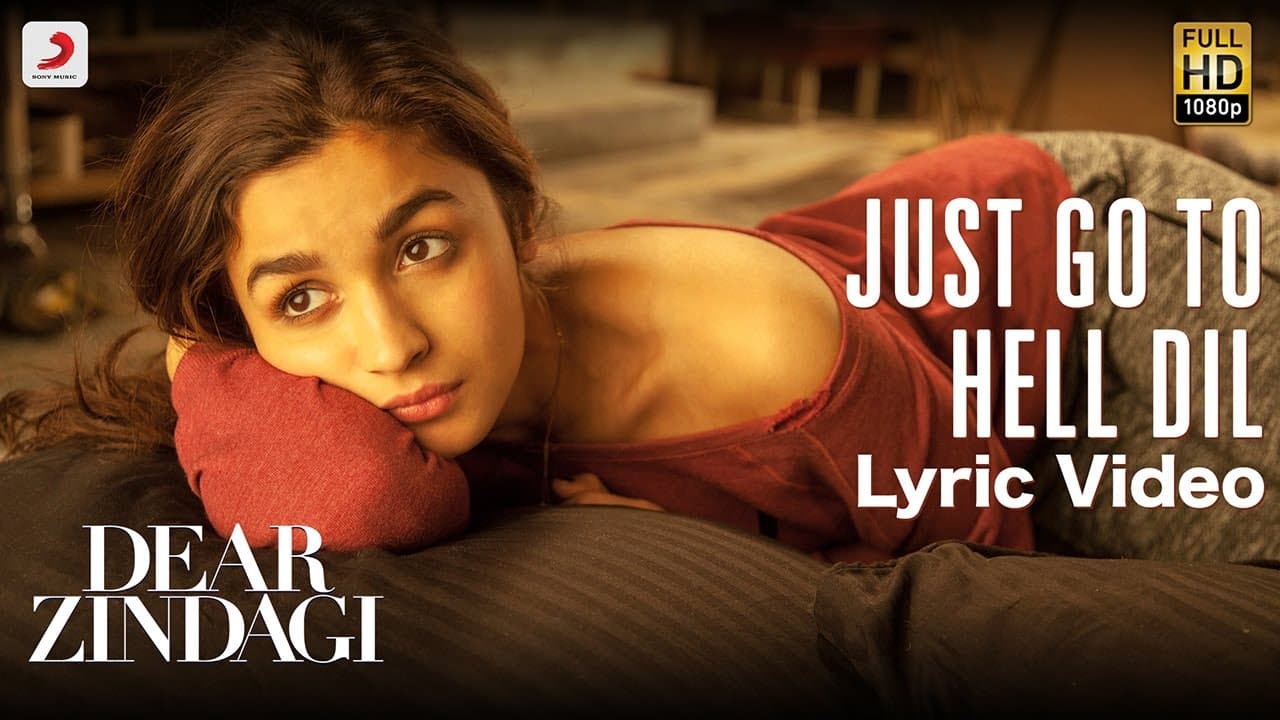 Just Go To Hell Dil - Official Lyric Video | Alia Bhatt | Shah Rukh Khan | Amit | Sunidhi | Gauri