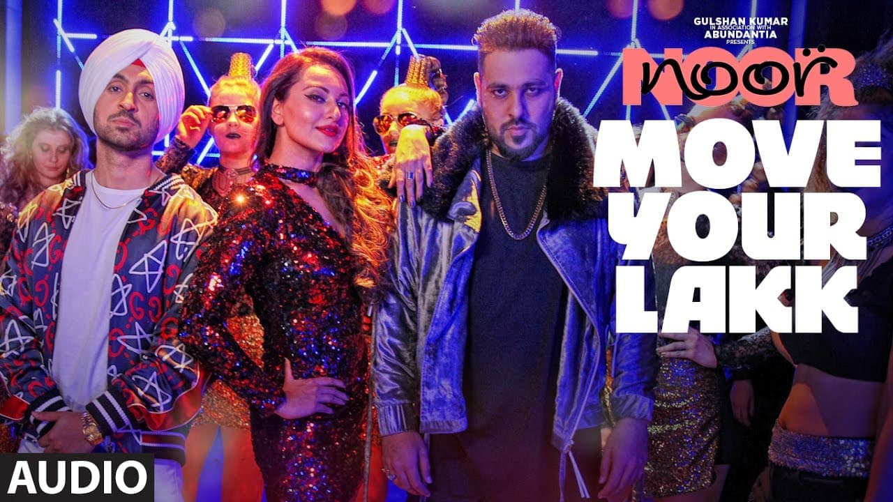 Move Your Lakk Full Audio Song | Noor | Sonakshi Sinha & Diljit Dosanjh, Badshah | T-Series