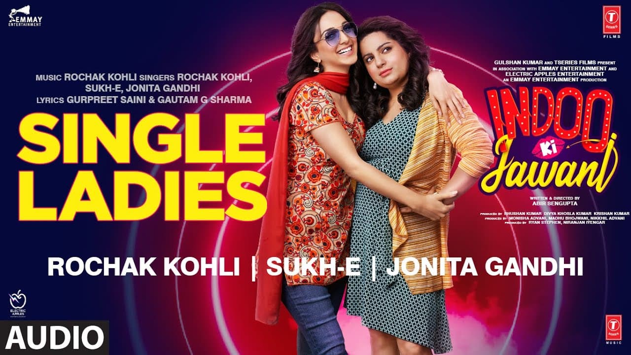 Single Ladies(Audio)Indoo Ki Jawani | Rochak Kohli, Sukh-E, Jonita Gandhi| Kaira Advani, Aditya Seal