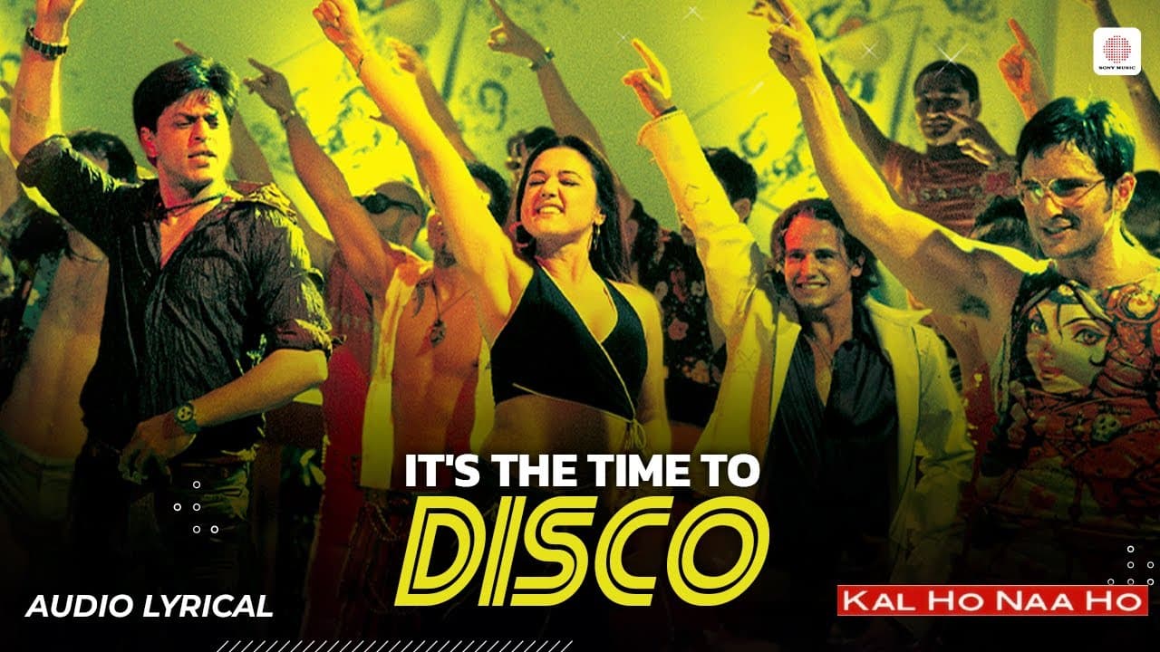It's the Time to Disco - Lyrical Song | Kal Ho Naa Ho | Shahrukh, Saif, Preity | Shankar Ehsaan Loy