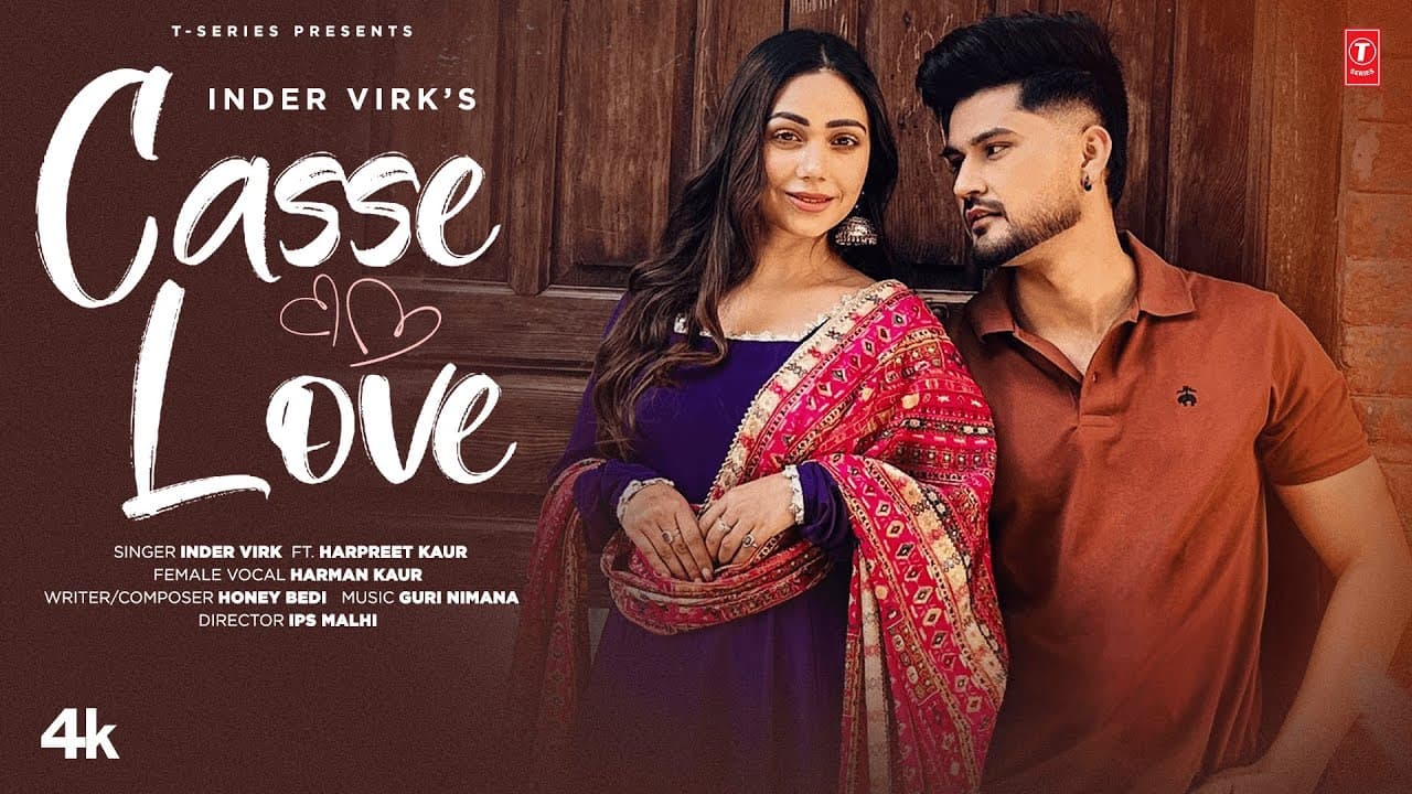 CASSE LOVE (Official Music Video) | INDER VIRK | LATEST PUNJABI SONGS 2025