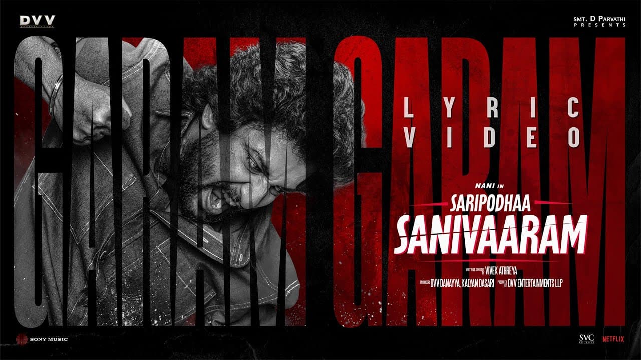 SARIPODHAA SANIVAARAM - Garam Garam Lyric Video - Nani | Priyanka | Jakes Bejoy | Vivek Athreya