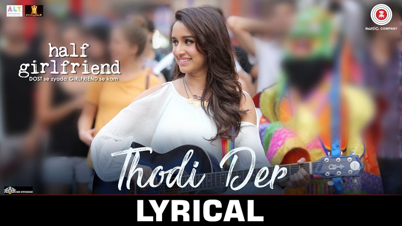 Thodi Der - Lyrical  | Half Girlfriend | Arjun K & Shraddha K |Farhan Saeed & Shreya Ghoshal |Kumaar