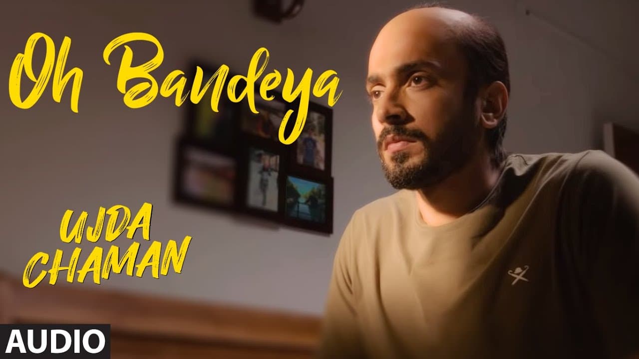 Oh Bandeya Full Audio | Ujda Chaman | Sunny Singh | Maanvi Gagroo  | Yasser Desai | Gourov- Roshin