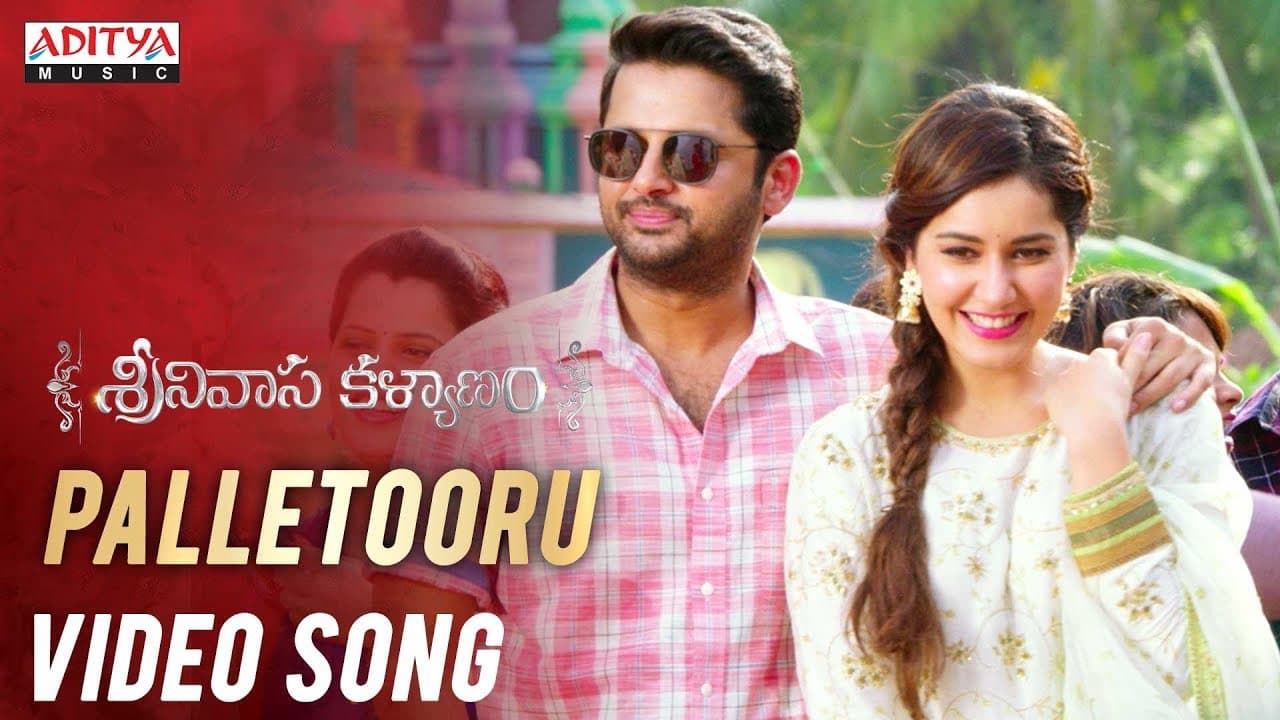 Palletooru Video Song  || Srinivasa Kalyanam Songs || Nithiin, Raashi Khanna || Vegesna Satish