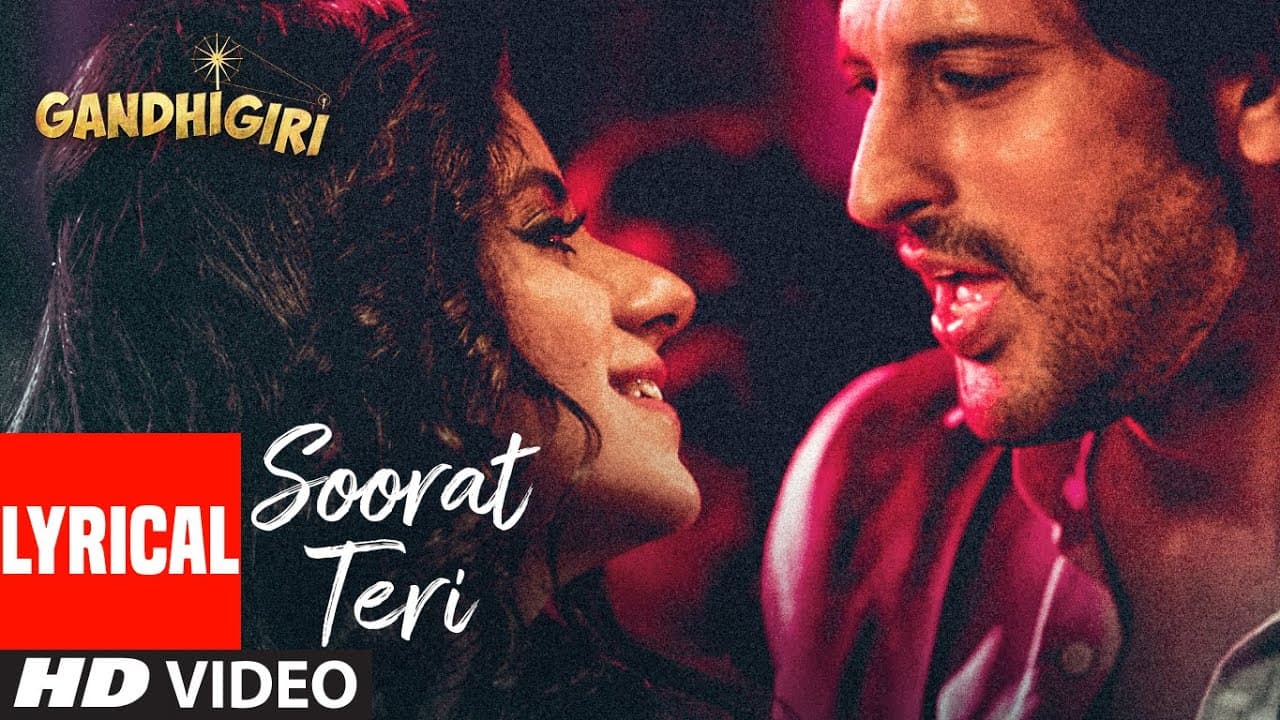 SOORAT TERI  Full Lyrical Video Song | GANDHIGIRI | T-SERIES