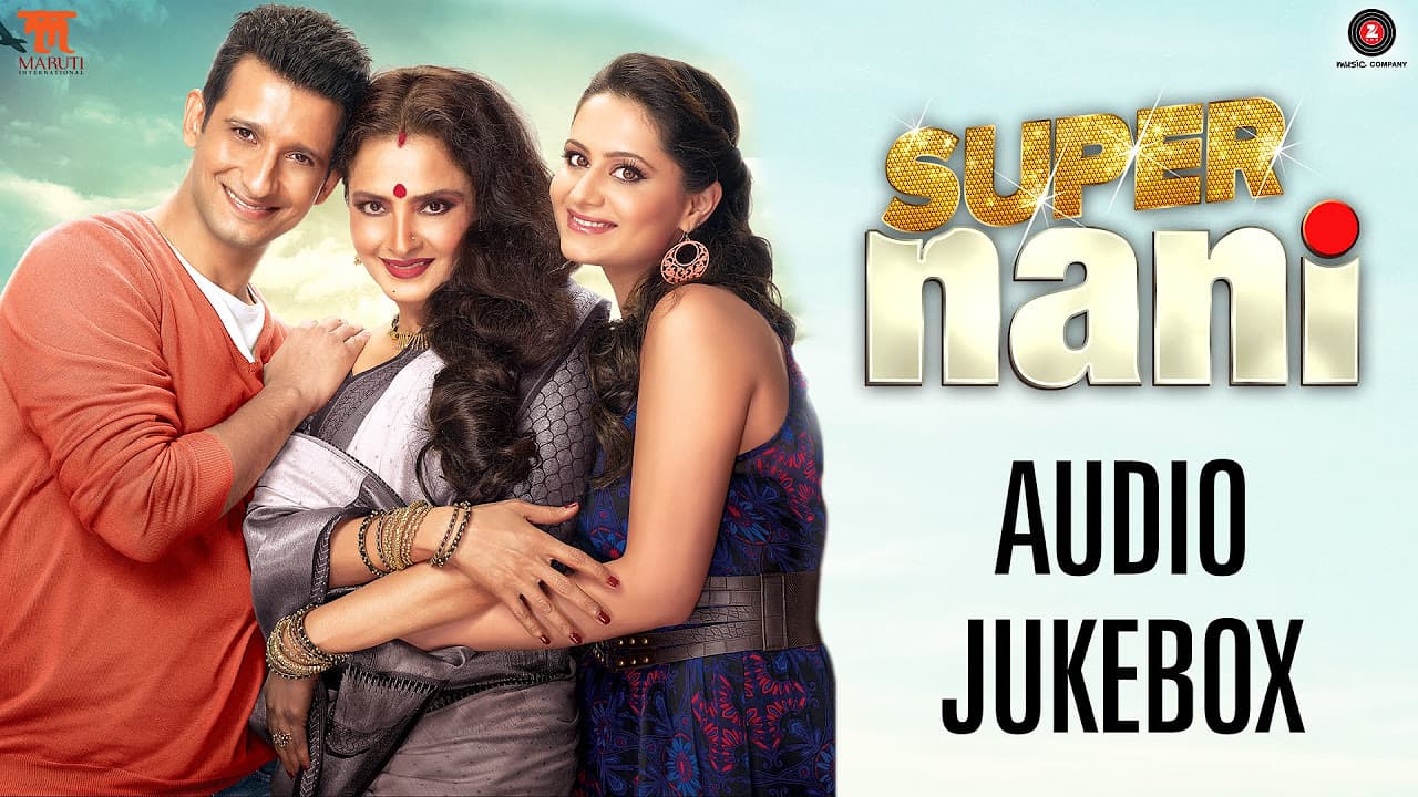 Super Nani Audio Jukebox | Full Songs | Rekha, Sharman Joshi & Shweta Kumar