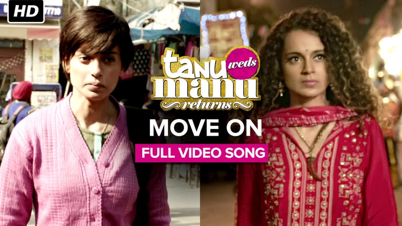 Move On - Full Video Song | Krsna Solo | Sunidhi Chauhan | Tanu Weds Manu Returns
