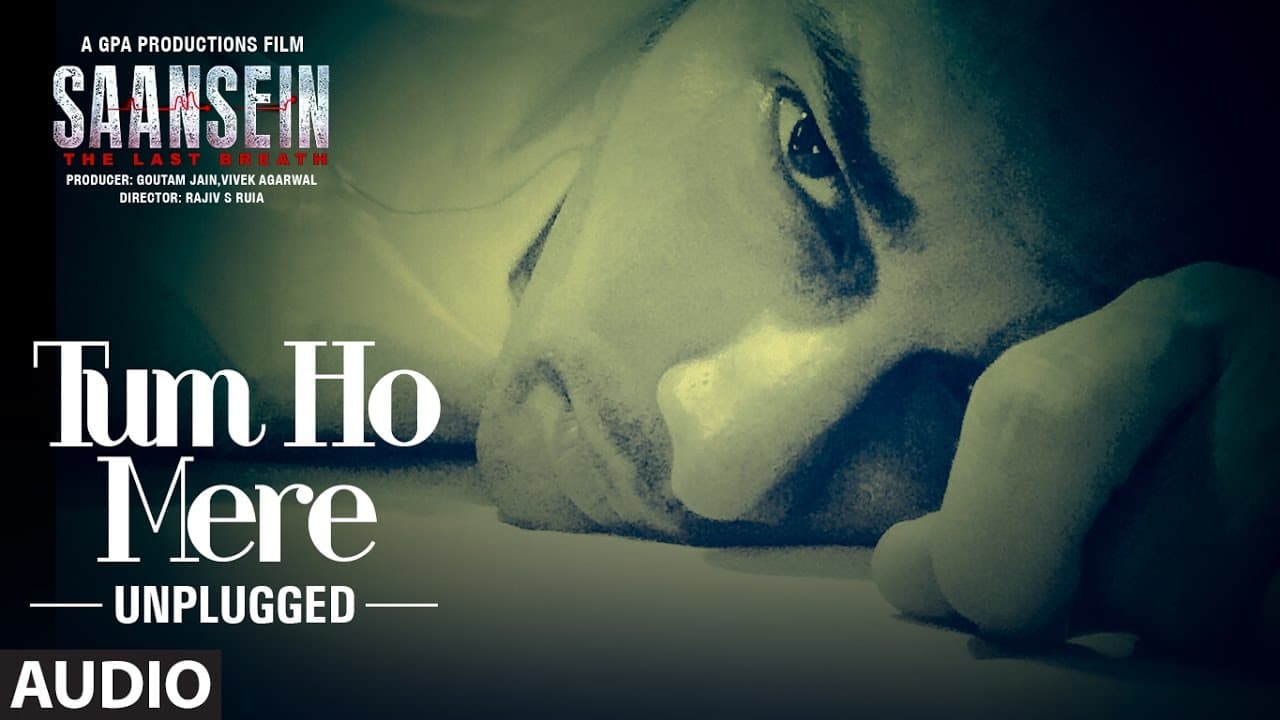 TUM HO MERE Unplugged Audio Song | SAANSEIN | Rajneesh Duggal, Sonarika Bhadoria,HitenTejwani&Neetha