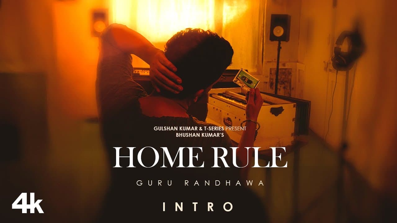 GURU RANDHAWA -  HOME RULE - INTRO - BHUSHAN KUMAR