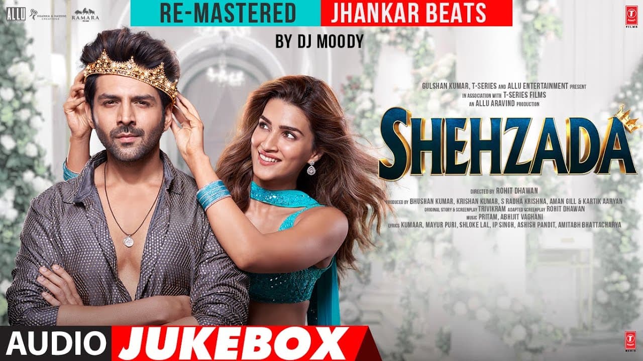 Shehzada (Audio Jukebox) (Re-Mastered): Jhankar Beats | Kartik Aaryan, Kriti Sanon | DJ Moody