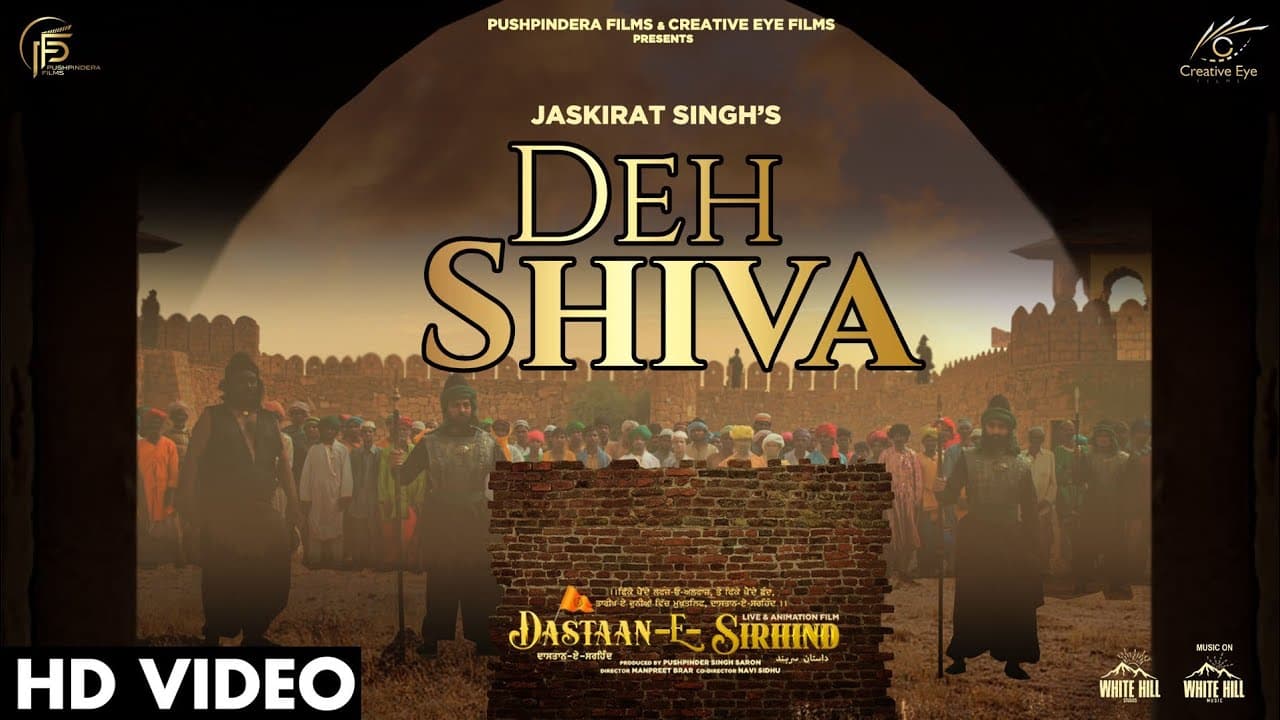 Deh Shiva (Full Video) Jaskirat Singh | Dastaan-E-Sirhind | Fresh Punjabi Song 2023 | Punjabi Movie