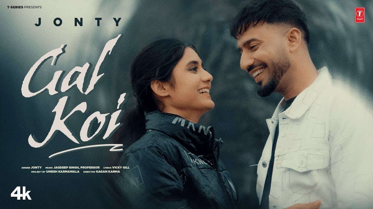GAL KOI (Official Music Video) | JONTY | LATEST PUNJABI SONGS 2025