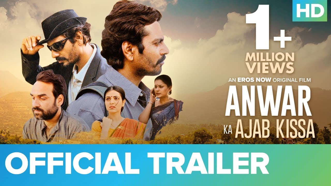 Anwar Ka Ajab Kissa Official Trailer | Nawazuddin Siddiqui | Pankaj Tripathi | ErosNow Original Film