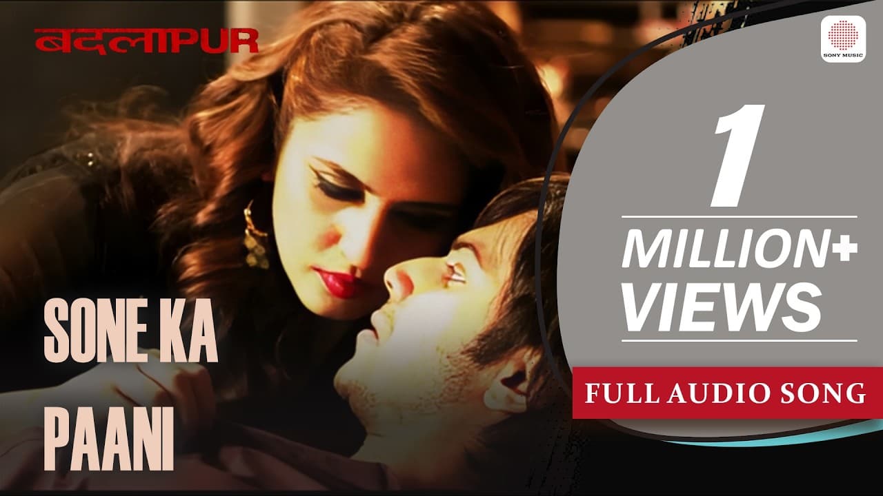 Sone Ka Paani - Full Audio Song | Sachin-Jigar | Priya Saraiya | Badlapur