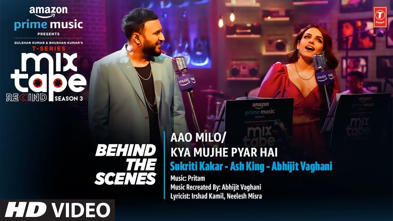 Making of Aao Milo/Kya Mujhe Pyar Hai -Ep 10 | Sukriti Kakar,Ash King, Abhijit V |T-Series MixtapeS3