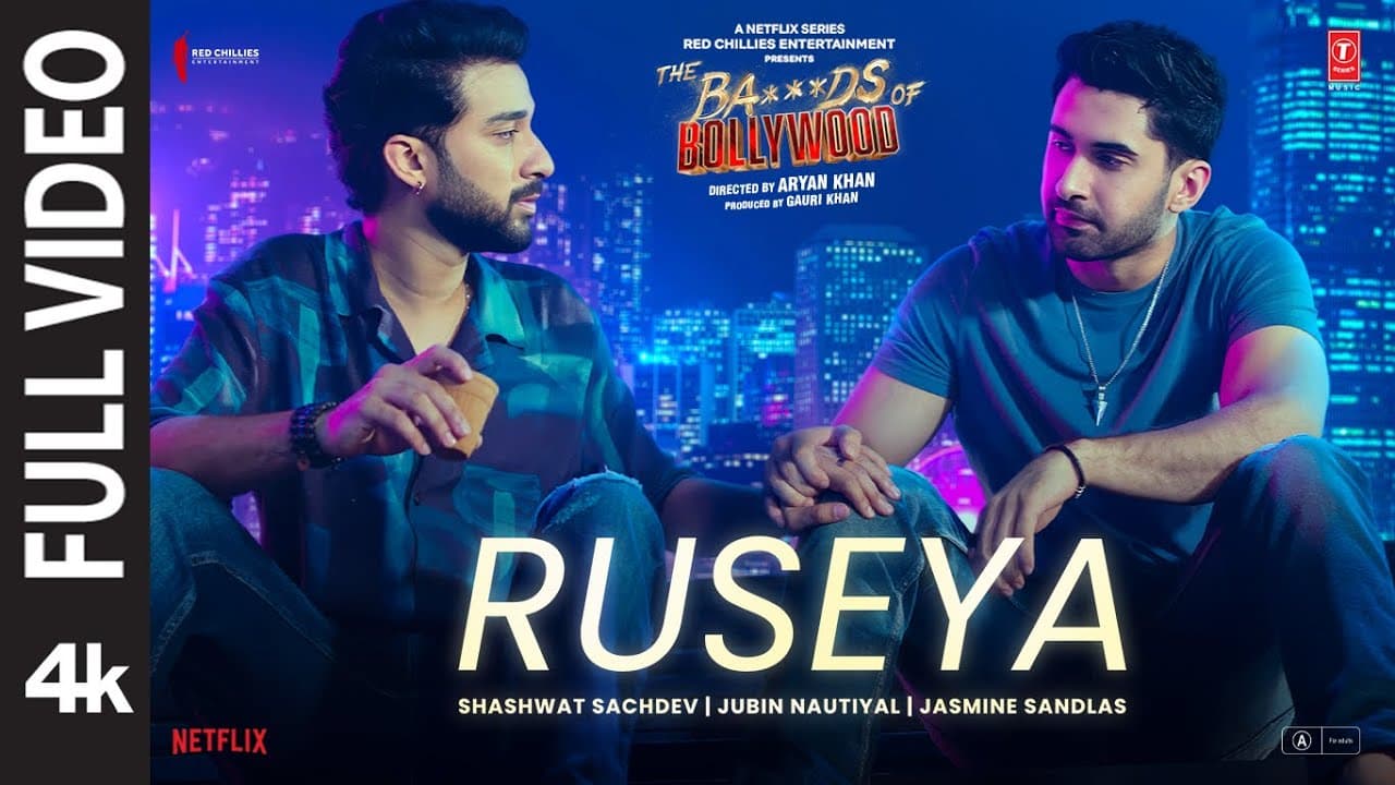 The Ba***ds Of Bollywood: Ruseya (Full Video) | Aryan K | Shashwat, Jubin, Jasmine | Lakshya, Raghav