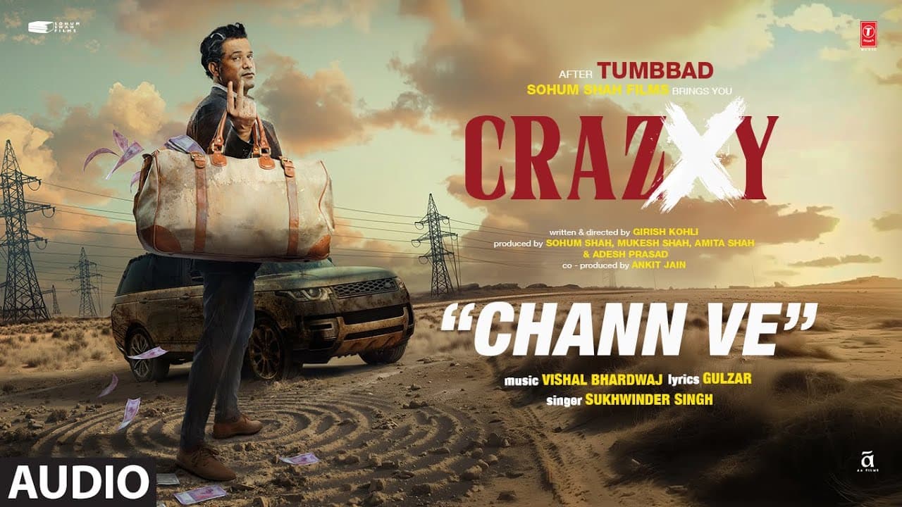 CRAZXY: Chann Ve (Audio) | Sohum Shah | Gulzar | Sukhwinder Singh | Vishal Bhardwaj | Debarpito Saha