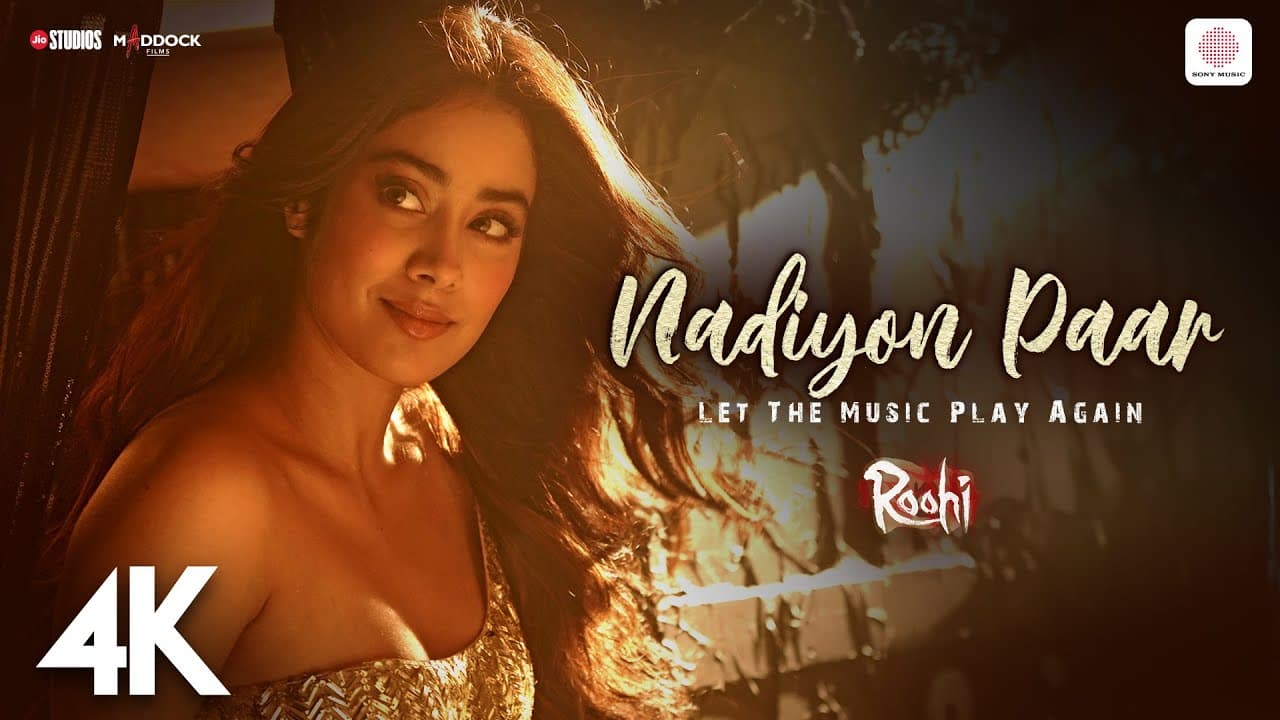 Nadiyon Paar (Let the Music Play) 4K Music Video | Janhvi Kapoor | Sachin-Jigar | Rashmeet, Shamur