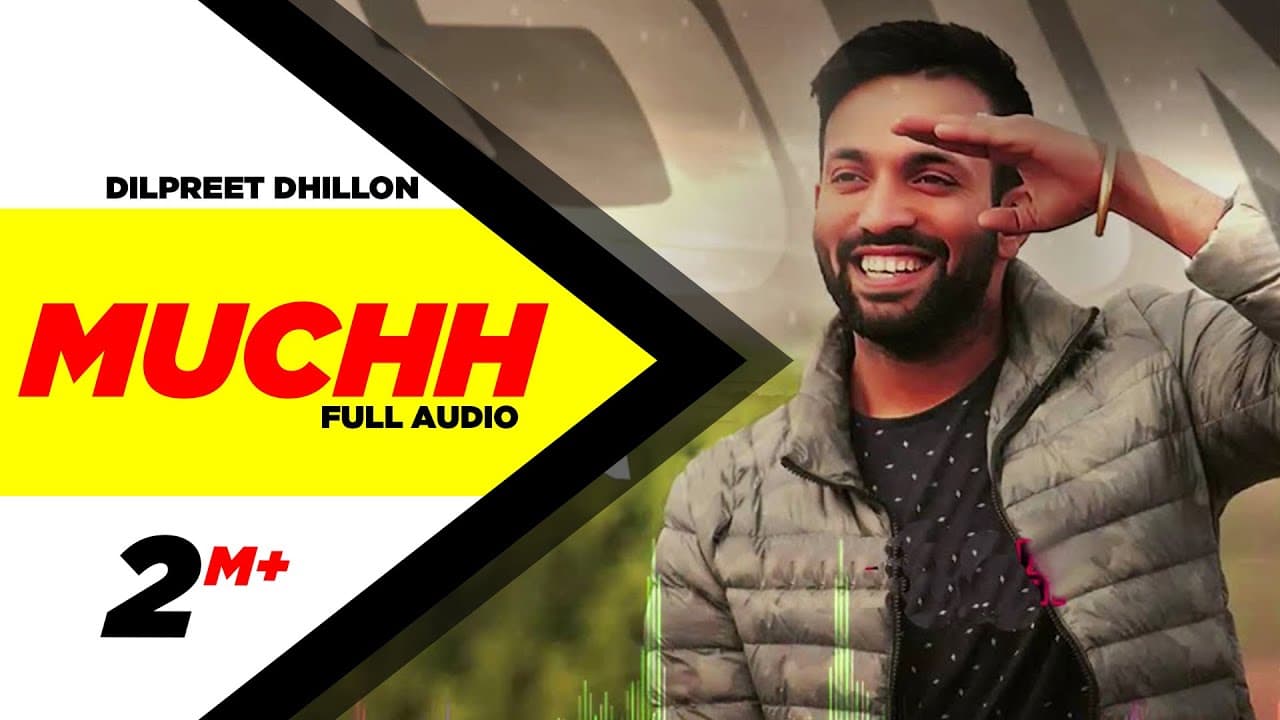 Mucch (Full Audio) | Dilpreet Dhillon | Latest Punjabi Song 2016 | Speed Records