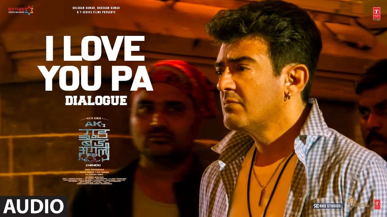 "I Love You Pa" | Ajith Kumar | Trisha Krishnan | Adhik Ravichandran | Good Bad Ugly Dialogue