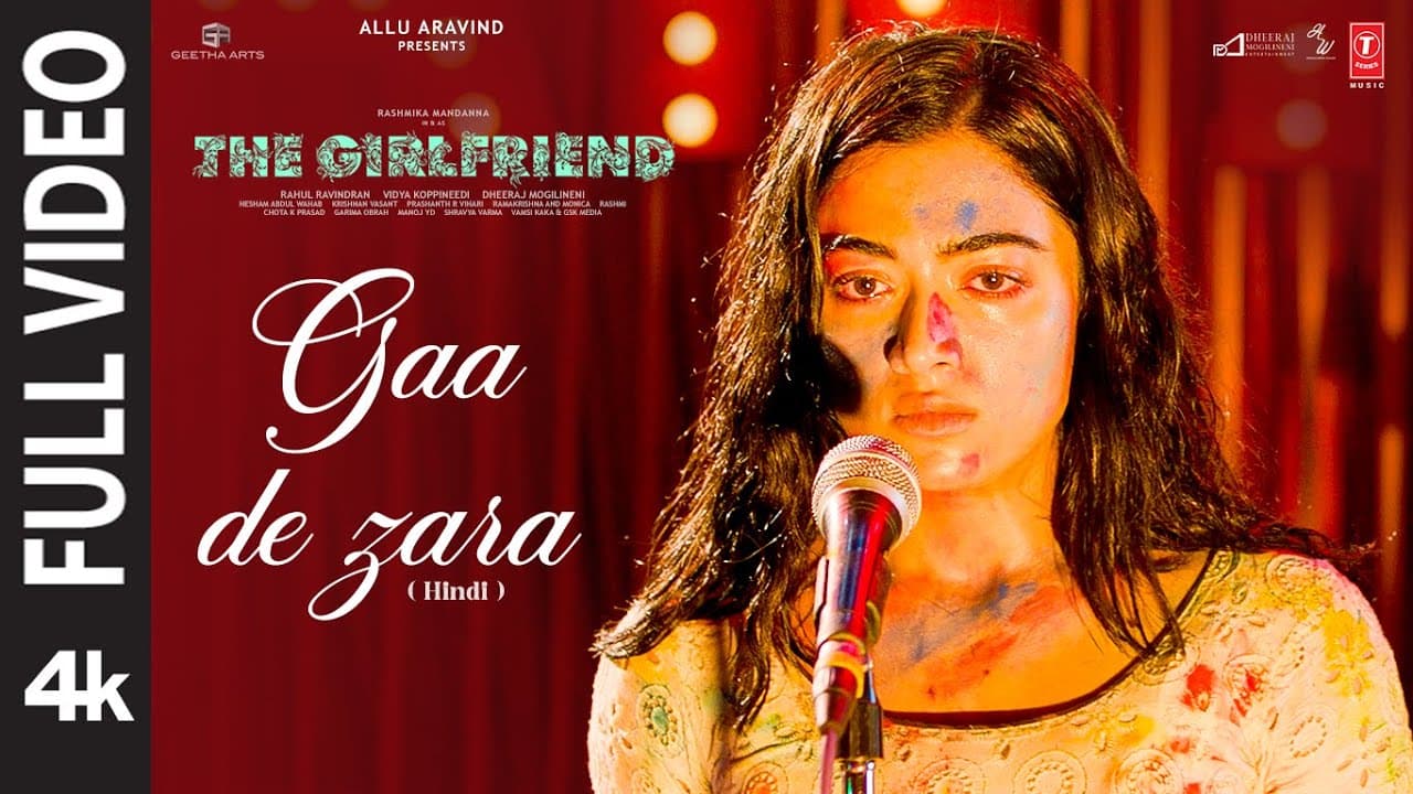 The Girlfriend: Gaa De Zara (Full Video) | Rashmika Mandanna | Dheekshithh Shetty | Hesham