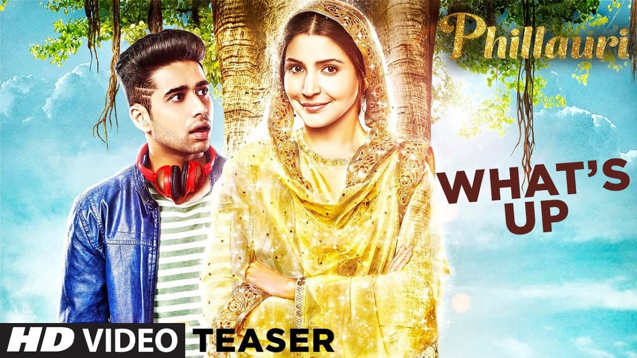 Whats Up Song Teaser | Phillauri | Anushka Sharma , Diljit Dosanjh | Mika Singh, Jasleen Royal