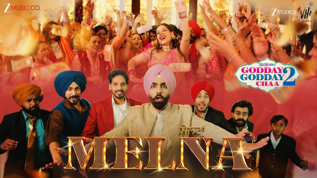 Melna - Godday Godday Chaa 2 | Ammy Virk & Tania | Nachhatar Gill, Desi Crew, Kaptaan