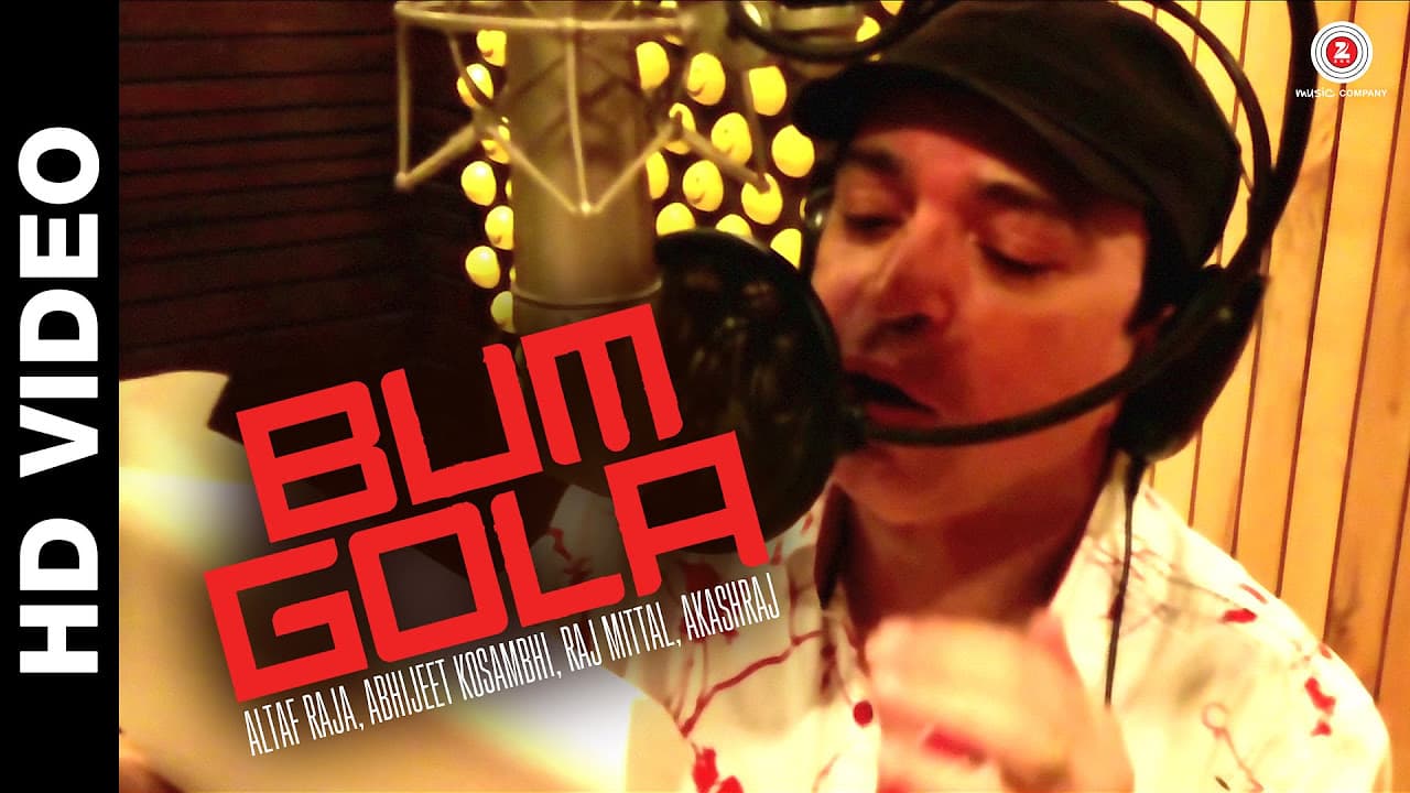 Bum Gola | Altaf Raja, Akashraj & Raj Mittal