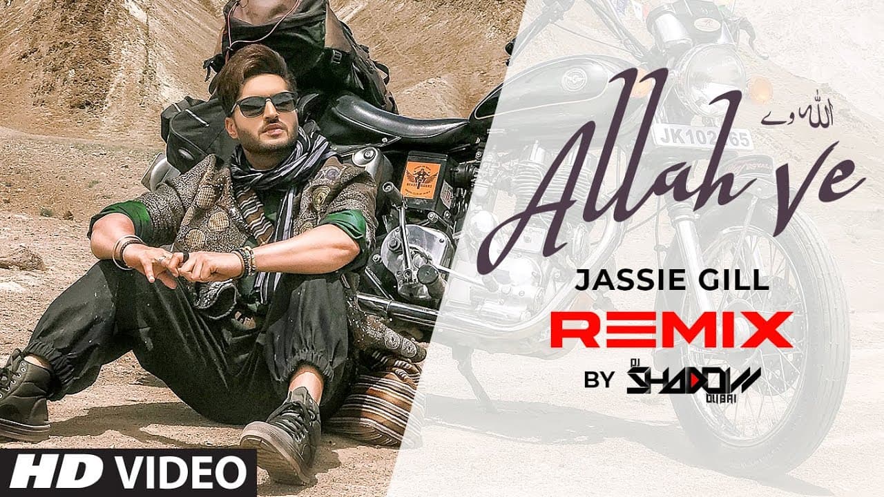 Jassie Gill: Allah Ve - Remix | Dj Shadow | Latest Punjabi Song 2020