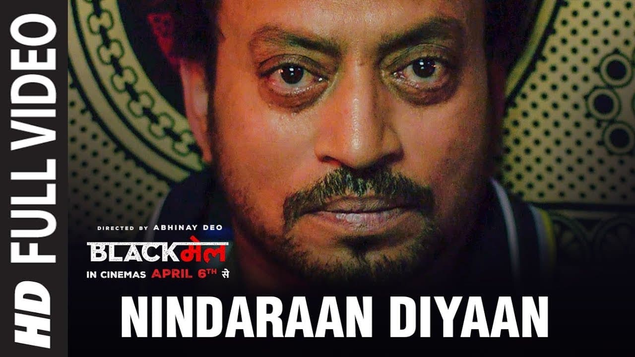 Nindaraan Diyaan Full Video Song | Blackmail | Irrfan Khan | Amit Trivedi | Amitabh Bhattacharya