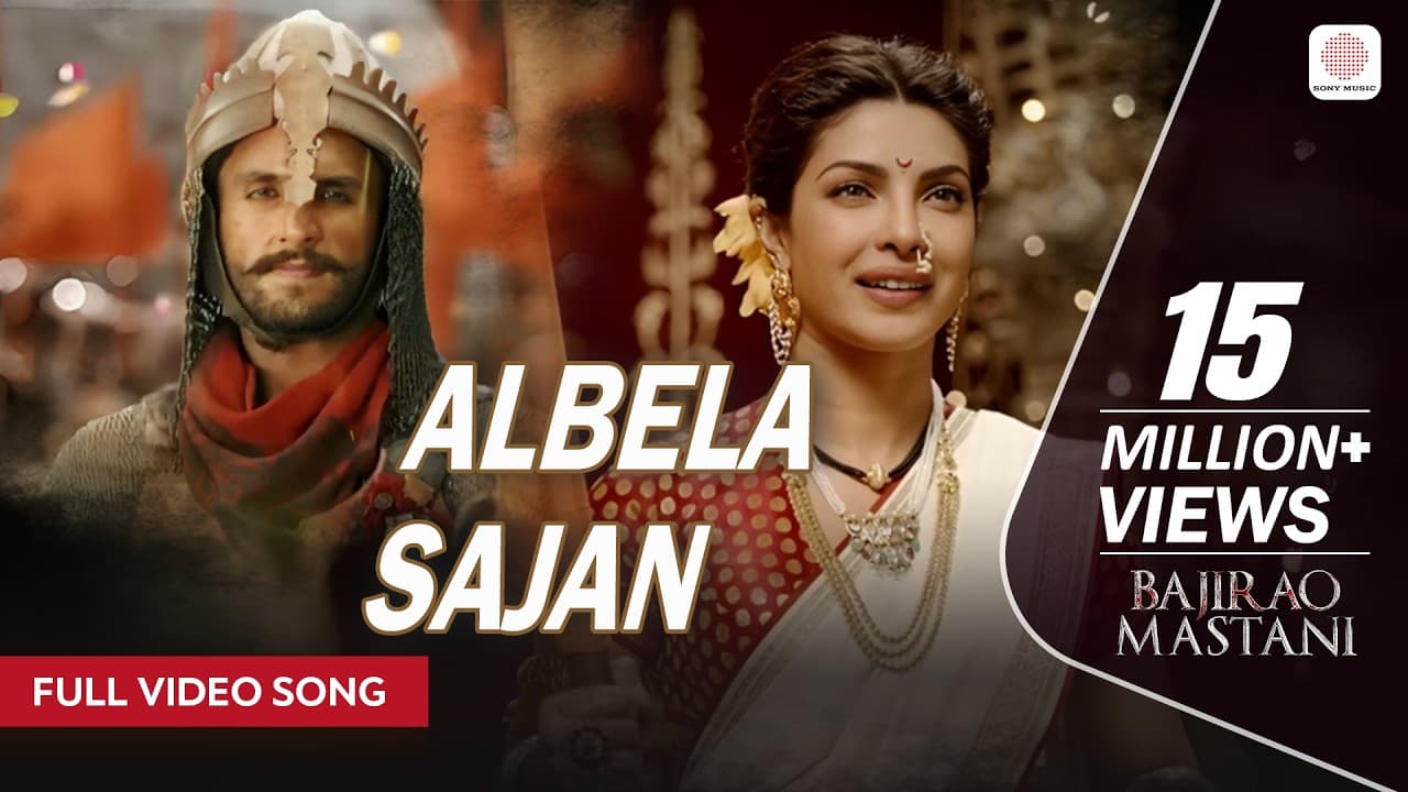 Albela Sajan - Full Video Song | Sanjay Leela Bhansali | Bajirao Mastani