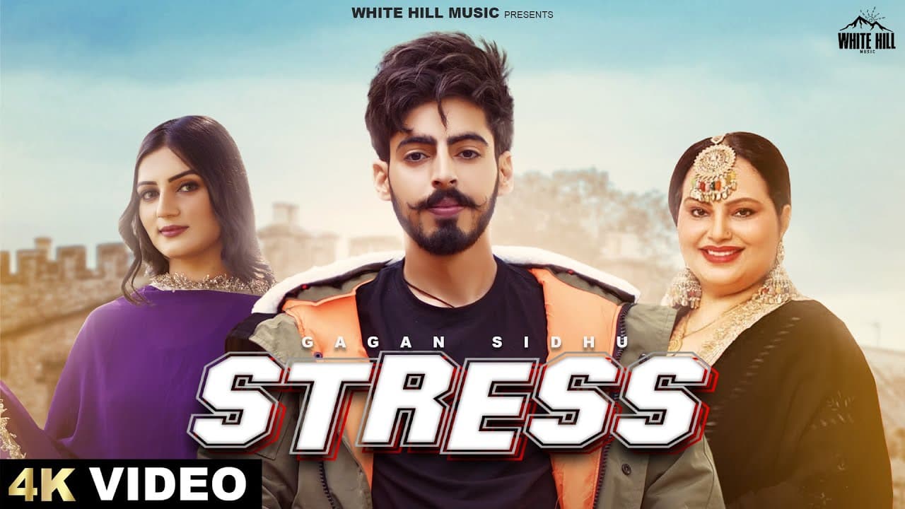 Stress (Official Video) | Gagan Sidhu | Deepak Dhillon | Punjabi Songs 2024