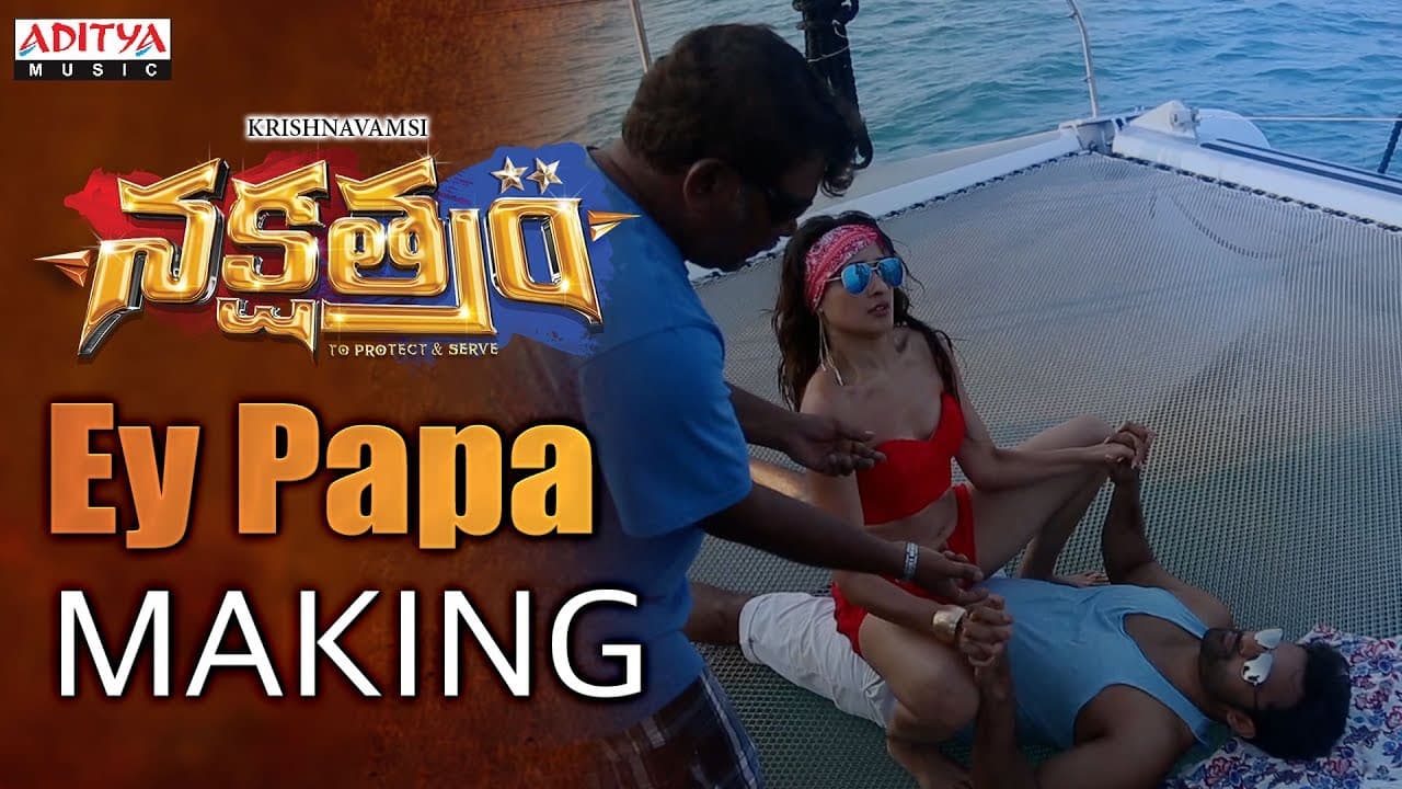 Ey Papa Making || Nakshatram Songs || Sundeep Kishan, Regina Cassandra