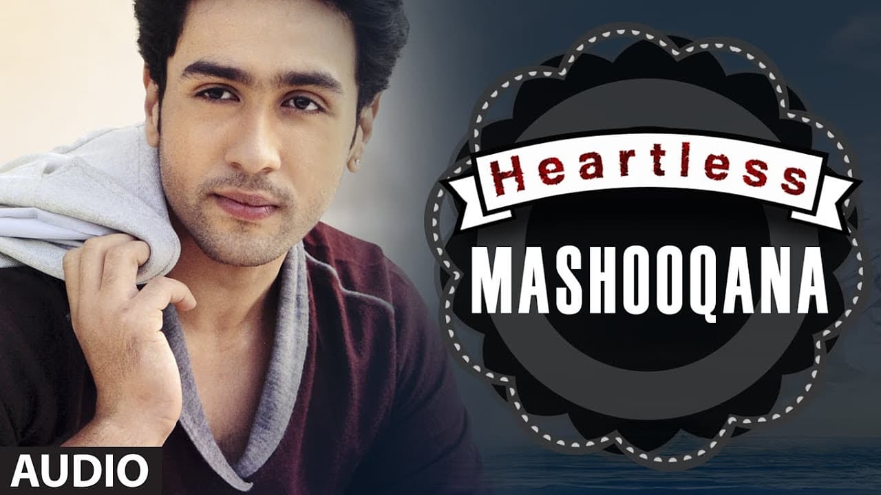 Heartless: Mashooqana Full Song (audio) | Adhyayan Suman, Ariana Ayam