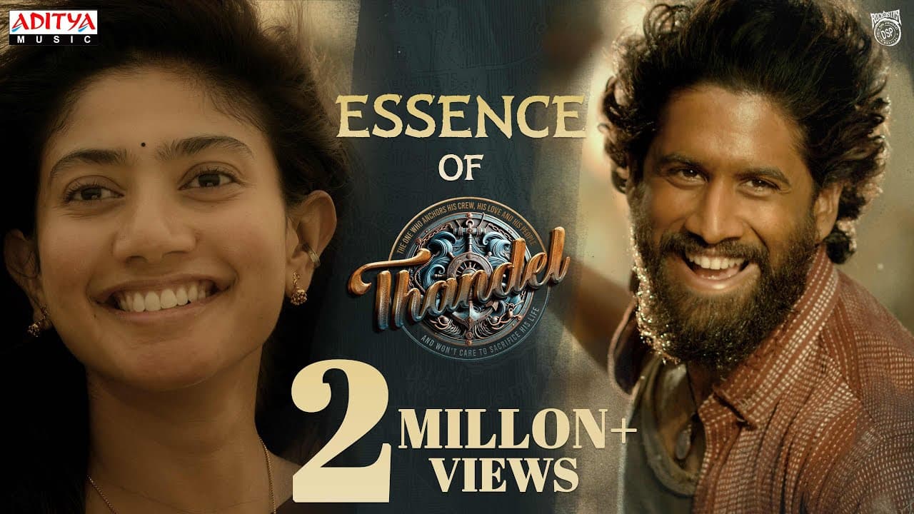 Essence of #Thandel | Naga Chaitanya | Sai Pallavi | Chandoo Mondeti | DSP | Bunny Vas |Aditya Music