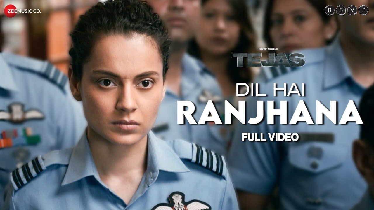 Dil Hai Ranjhana - Full Video | Tejas | Kangana Ranaut | Rashmeet Kaur | Shashwat Sachdev | Kumaar