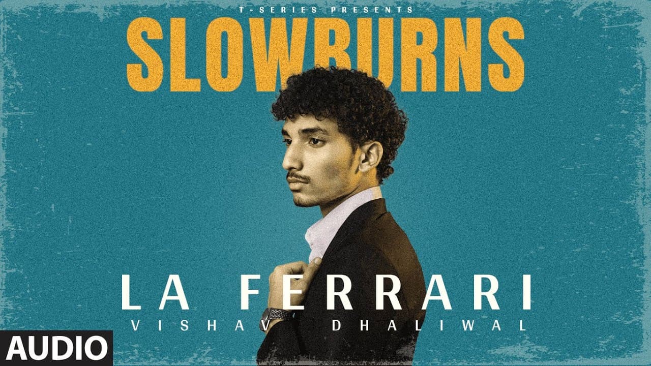 Slowburns: La Ferrari (Audio) | Vishav Dhaliwal | Deewana | New Hindi Song | T-Series