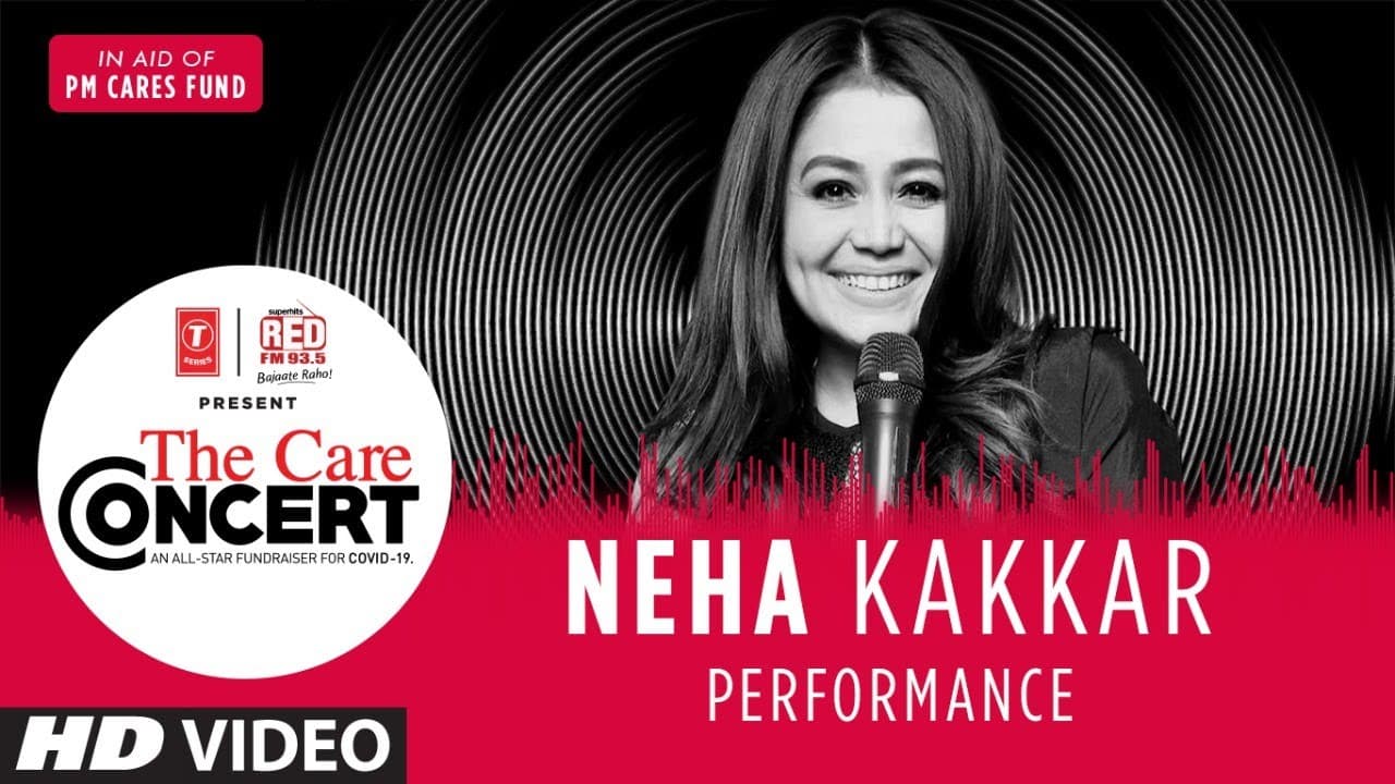The Care Concert - Neha Kakkar | PM CARES FUND | T-Series | Red FM