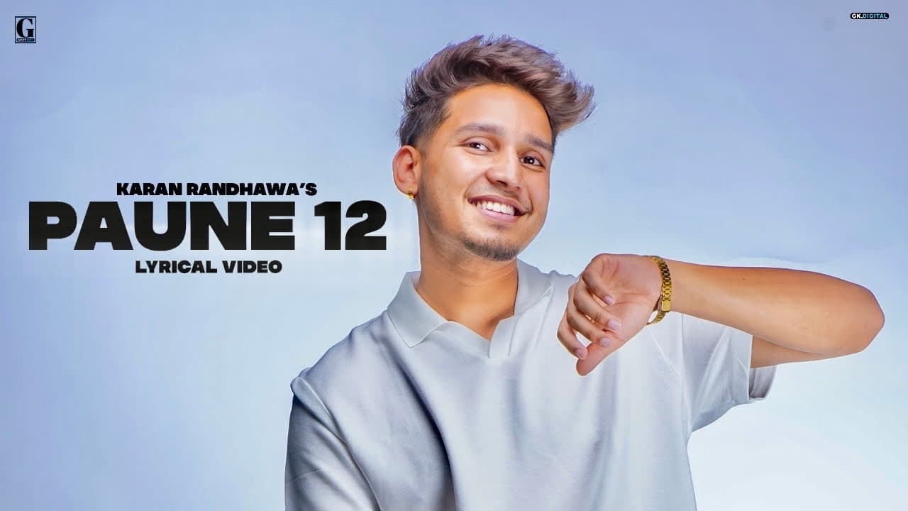PAUNE 12 : Karan Randhawa (Lyrical Video) Shipra Goyal | Punjabi Song | GK Digital | Geet MP3