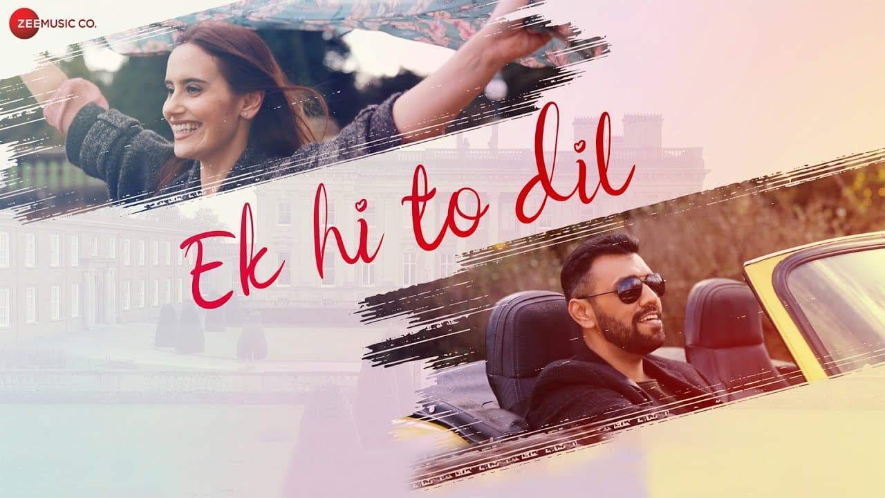 Ek Hi To Dil - Official Music Video | Touqeer Butt | Emily Anderson | Bibhuti Gogoi
